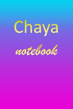 Paperback Chaya: Blank Notebook - Wide Ruled Lined Paper Notepad - Writing Pad Practice Journal - Custom Personalized First Name Initia Book