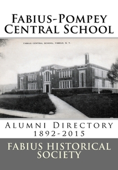 Paperback Fabius Pompey Central School: Alumni Directory 1892-2015 Book