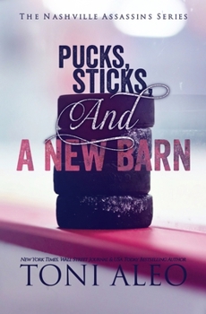Pucks, Sticks and a New Barn (Bellevue Bullies Series) - Book #1 of the Bellevue Bullies
