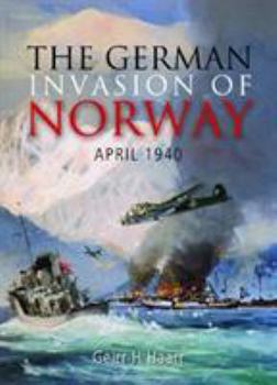 Hardcover The German Invasion of Norway, April 1940 Book