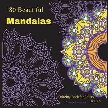 80 Beautiful Mandalas: The most Amazing Mandalas for Relaxation and Stress Relief