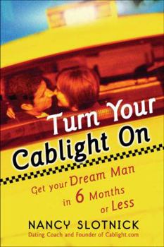 Hardcover Turn Your Cablight On: Get Your Dream Man in 6 Months or Less Book