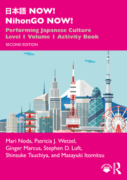 Paperback 日本語 Now! Nihongo Now!: Performing Japanese Culture - Level 1 Volume 1 Activity Book