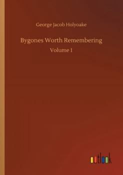 Paperback Bygones Worth Remembering: Volume 1 Book