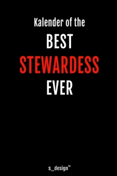 Kalender für Stewards / Stewardessen  / Stewardess / Flugbegleiter / Flugbegleiterin: Immerwährender Kalender / 365 Tage Tagebuch / Journal [3 Tage ... Erinnerungen, Sprüche (German Edition)