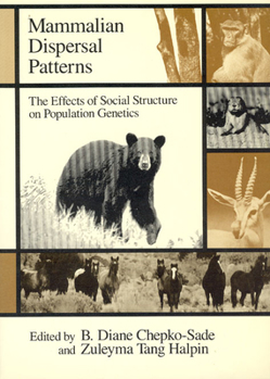 Paperback Mammalian Dispersal Patterns: The Effects of Social Structure on Population Genetics Book