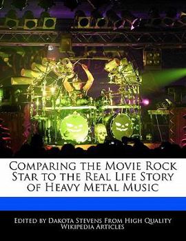 Paperback Comparing the Movie Rock Star to the Real Life Story of Heavy Metal Music Book