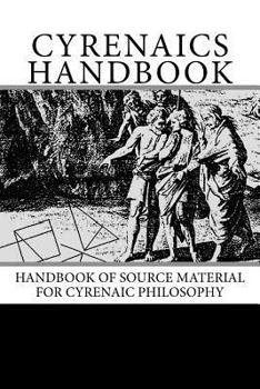 Paperback Cyreniacs Handbook: Handbook of Source Material for Cyrenaic Philosophy Book