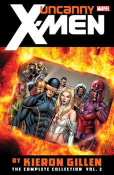 Uncanny X-Men by Kieron Gillen: The Complete Collection Vol. 2 - Book #2 of the Uncanny X-Men by Kieron Gillen: The Complete Collection