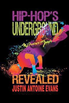 Paperback Hip-Hop's Underground Revealed Book