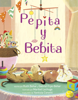 Hardcover Pepita Y Bebita (Pepita Meets Bebita Spanish Edition) [Spanish] Book