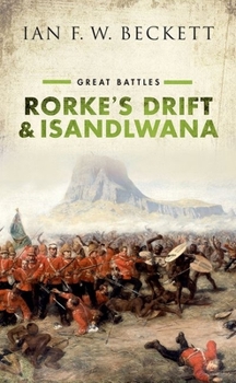 Paperback Rorke's Drift and Isandlwana: Great Battles Book