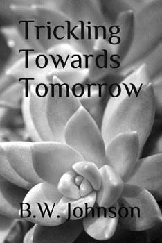 Paperback Trickling Towards Tomorrow Book