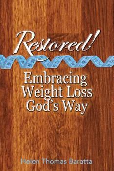 Paperback Restored!: Embracing Weight Loss God's Way Book