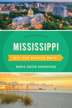 Paperback Mississippi Off the Beaten Path(r): Discover Your Fun Book