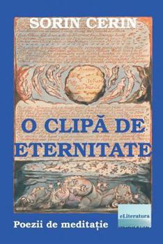 Paperback O Clipa de Eternitate: Poezii de Meditatie [Romanian] Book
