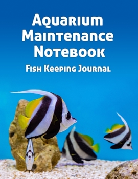 Paperback Aquarium Maintenance Notebook Fish Keeping Journal: Tank Aquarium Log Book - Yellow Fish and Coral Book