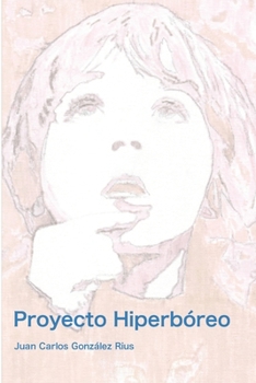 Paperback Proyecto Hiperbóreo: Altas Capacidades [Spanish] Book