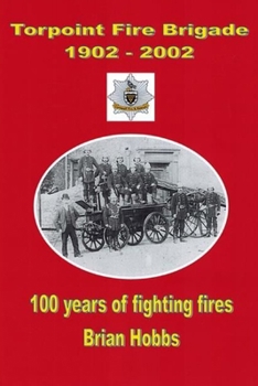 Paperback Torpoint Fire Brigade 1902 - 2002 Book