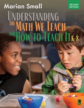 Paperback Understanding the Math We Teach and How to Teach It, K-8 Book