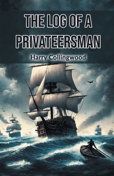 Paperback The Log of a Privateersman Book