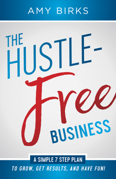 Paperback The Hustle-Free Business Book