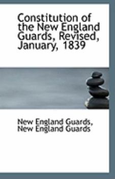 Constitution of the New England Guards, Revised, January 1839