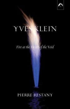Paperback Yves Klein: Fire at the Heart of the Void Book
