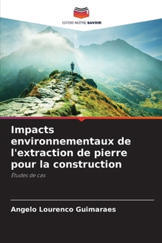 Paperback Impacts environnementaux de l'extraction de pierre pour la construction [French] Book
