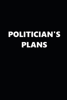 2020 Daily Planner Political Theme Politician's Plans Black White 388 Pages: 2020 Planners Calendars Organizers Datebooks Appointment Books Agendas