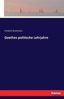 Paperback Goethes politische Lehrjahre [German] Book