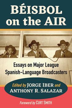Paperback Beisbol on the Air: Essays on Major League Spanish-Language Broadcasters Book