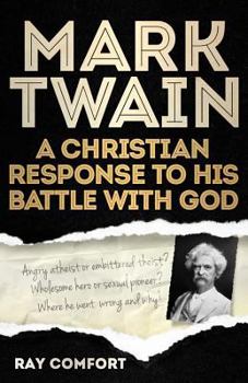 Paperback Mark Twain: A Christian Response to His Battle with God Book