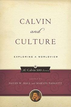 Paperback Calvin and Culture: Exploring a Worldview Book