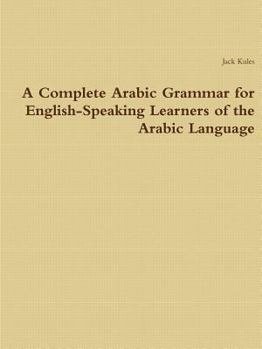 Paperback A Complete Arabic Grammar for English-Speaking Learners of the Arabic Language Book