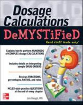 Paperback Dosage Calculations Demystified Book