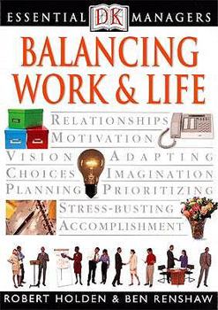 Balancing Work and Life (DK Essential Managers) - Book  of the DK Essential Managers