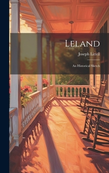 Hardcover Leland; an Historical Sketch Book