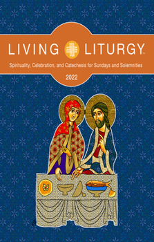 Paperback Living Liturgy(tm): Spirituality, Celebration, and Catechesis for Sundays and Solemnities Year C (2022) Book