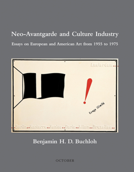 Paperback Neo-Avantgarde and Culture Industry: Essays on European and American Art from 1955 to 1975 Book