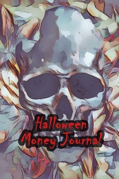 Halloween Money Journal: 52 Weeks Money Planner Notebook To Debt Out or Passive Income | Skull Wallpaper Print