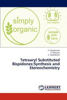 Paperback Tetraaryl Substituted Bispidones: Synthesis and Stereochemistry Book