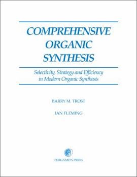 Hardcover Comprehensive Organic Synthesis: Selectivity, Strategy & Efficiency in Modern Organic Chemistry Book