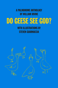 Paperback Do Geese See God?: A Palindrome Anthology Book