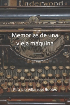 Paperback Memorias de una vieja máquina [Spanish] Book