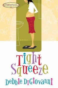 Tight Squeeze (Motherhood Club) - Book #1 of the Motherhood Club