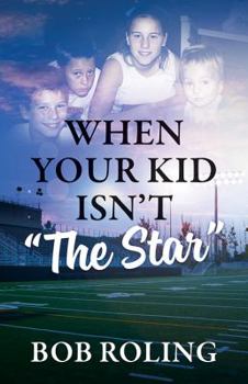 Paperback When Your Kid Isn't "The Star" Book