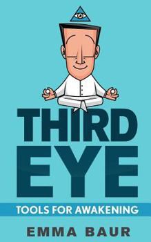 Paperback Third Eye: Tools For Awakening Book