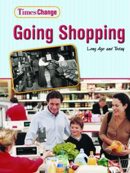Paperback Going Shopping: Long Ago and Today Book