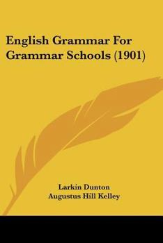 Paperback English Grammar For Grammar Schools (1901) Book